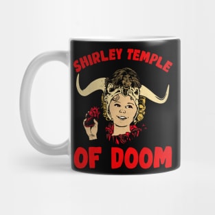 Shirley Temple of Doom Mug